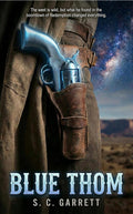 Blue Thom by S.C. Garrett